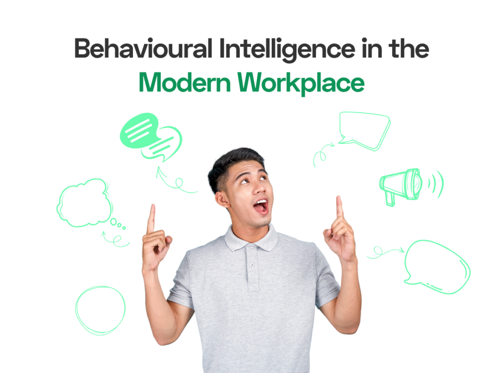 Behavioural Intelligence in the Modern Workplace