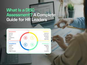 What Is a DISC Assessment? A Complete Guide for HR Leaders